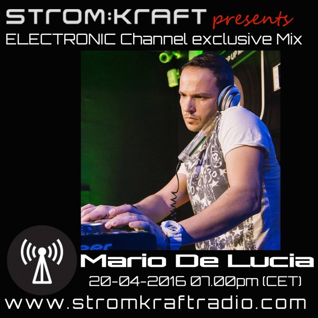 Wednesday April 20th 07.00pm CET – Strom:kraft Radio Exclusive Mix by Mario de Lucia