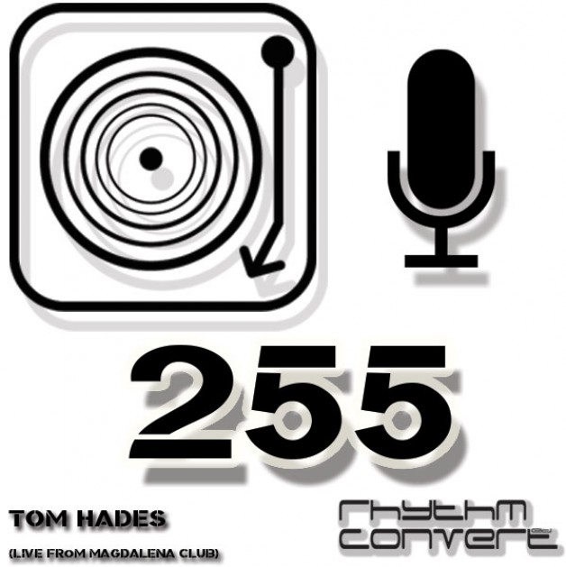 Sunday May 1thth 04.00pm CET – The Rhythm Converted radio #255 by Tom Hades