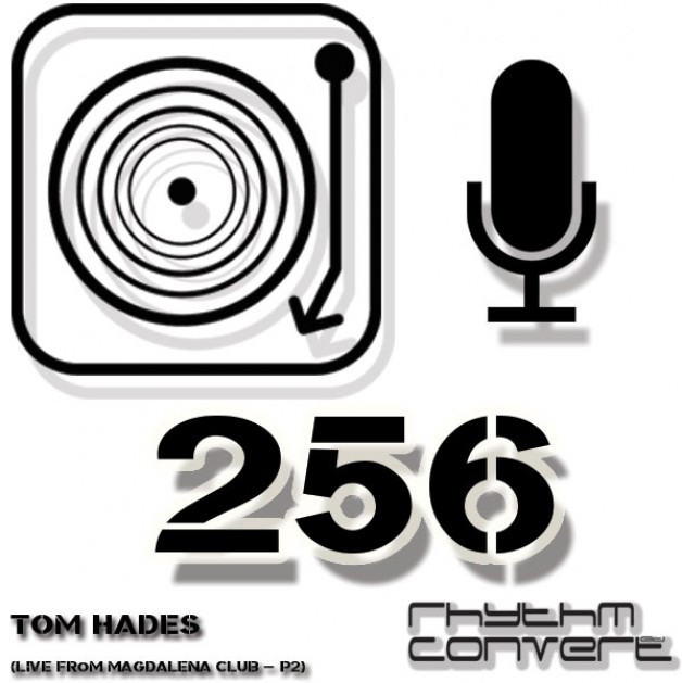 Sunday May 8th 04.00pm CET – The Rhythm Converted radio #256 by Tom Hades