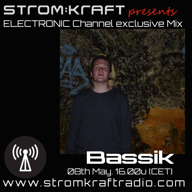 Sunday May 8th 04.00pm CET – Strom:kraft Radio Exclusive Mix by Bassik (NL)
