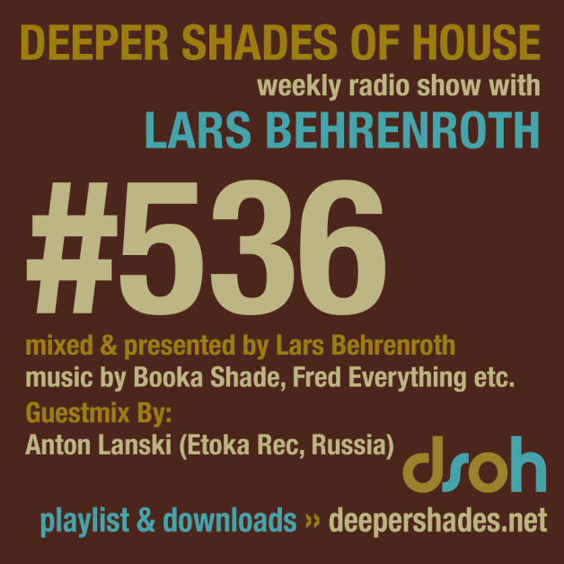 Sunday July 10th 05.00pm CET – Deeper Shades of House #536 Lars Behrenroth