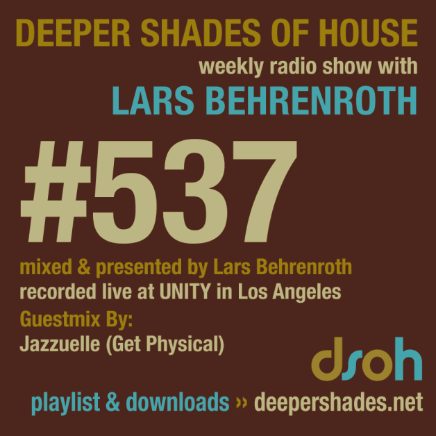 Sunday July 17th 05.00pm CET – Deeper Shades of House #537 Lars Behrenroth