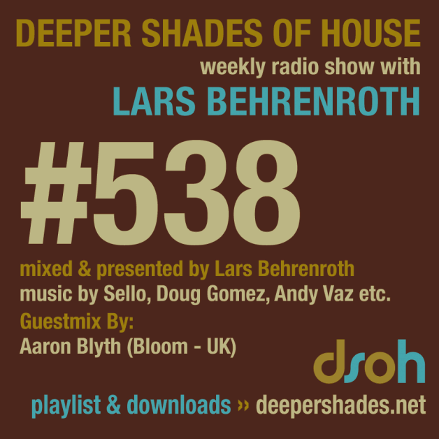 Sunday July 24th 05.00pm CET – Deeper Shades of House #538 Lars Behrenroth