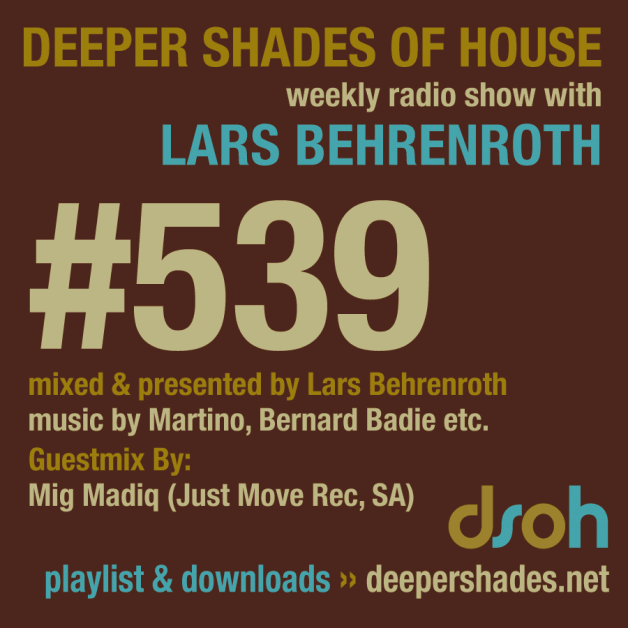 Sunday July 31th 05.00pm CET – Deeper Shades of House #539 Lars Behrenroth