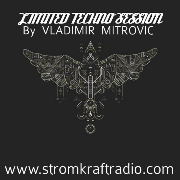 Sunday September 25th 08.00pm CET – Limited Techno Sessions #14 by Vladimir Mitrovic