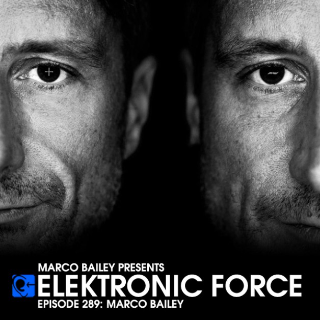 Friday September 30th 06.00pm CET – Elektronic Force #289 by Marco Bailey