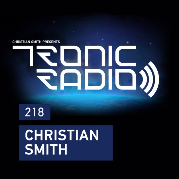 Wednesday October 5th 09.00pm CET – Tronic Radio #218 by Christian Smith