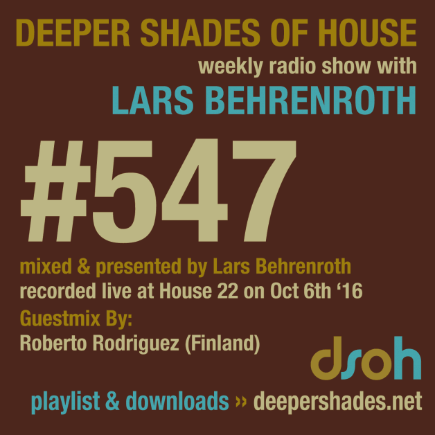 Sunday October 16th 05.00pm CET- Deeper Shades of House radio by Lars Behrenroth