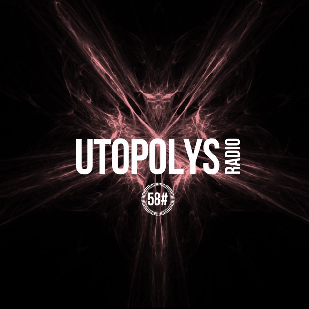 Sunday October 23th 09.00pm CET – Utopolys Radio #58 by Uto Karem