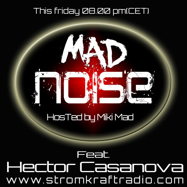 Friday November 4th 09.00pm CET – Mad Noise Radio by Miki Mad
