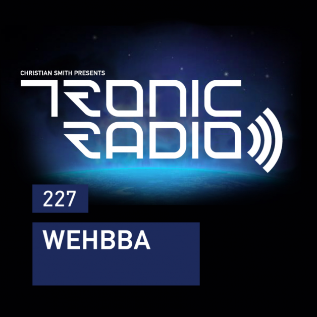 Wednesday December 7th 09.00pm CET – Tronic Radio #227 by Christian Smith