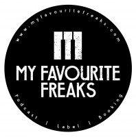 Saturday February 18th 07.00pm CET- MY FAVOURITE FREAKS PODCAST