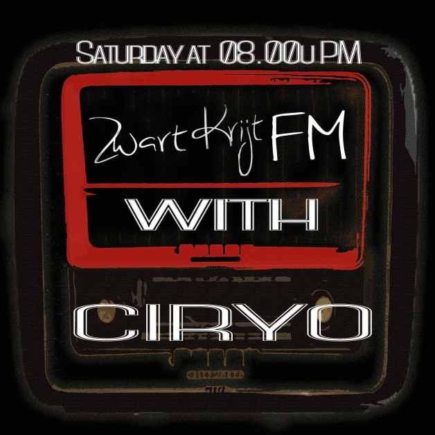 Saturday February 4th 08.00pm CET – ZWARTKRIJT FM with Ciryo (NL)