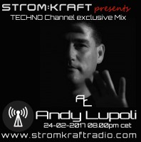Friday February 24th 08.00pm CET – Strom:Kraft Radio Exclusive Mix by  Andy Lupoli